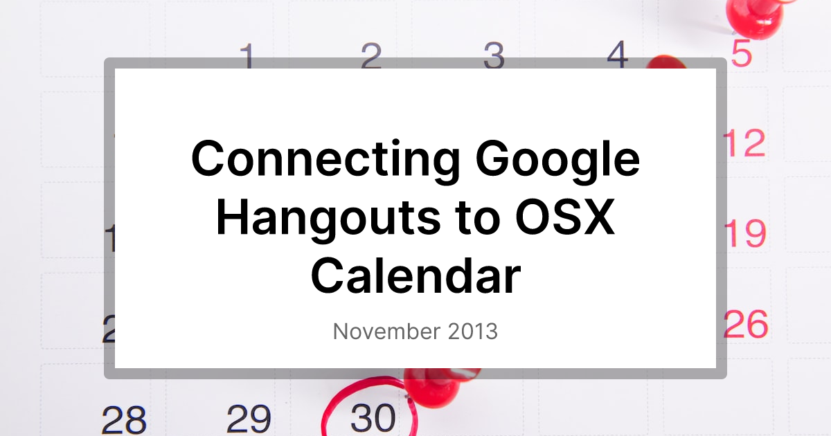 Connecting Google Hangouts to OSX Calendar